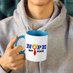 Nope, Not Trump Again, We Oppose - America US Elections Accent Mug