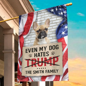 Custom Photo Even My Dogs Hate Trump, We All Oppose Trump - America US Elections House Flag, Garden Flag