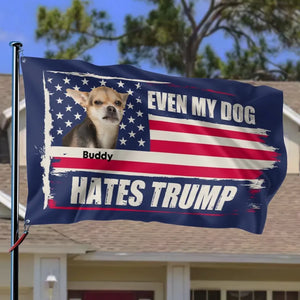 Custom Photo Not Only Us, Even My Dogs Hate Trump - America US Elections Horizontal House Flag