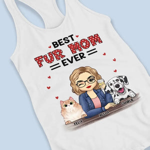 Best Fur Mom Ever - Dog & Cat Personalized Custom Racer Back Tank Top - Gift For Pet Owners, Pet Lovers