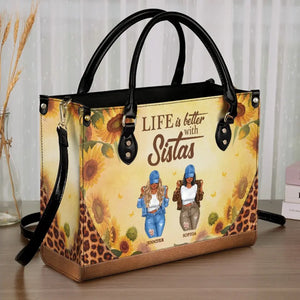 Life Is Better With Sistas - Bestie Personalized Custom Leather Handbag - Gift For Best Friends, BFF, Sisters