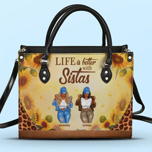 Life Is Better With Sistas - Bestie Personalized Custom Leather Handbag - Gift For Best Friends, BFF, Sisters