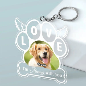 Custom Photo I'm Always Here - Memorial Personalized Custom Shaped Acrylic Keychain - Sympathy Gift For Pet Owners, Pet Lovers