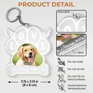 Custom Photo I'm Always Here - Memorial Personalized Custom Shaped Acrylic Keychain - Sympathy Gift For Pet Owners, Pet Lovers