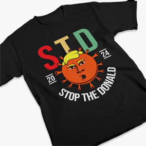 Stop The Donald, Stop Donald Trump 2024 - America US Elections Unisex T-shirt, Hoodie, Sweatshirt