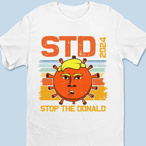 Stop The Donald 2024, Stop Trump - America US Elections Unisex T-shirt, Hoodie, Sweatshirt