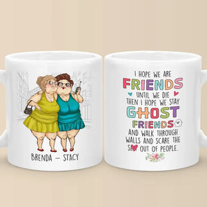 Friends For Life, And Beyond - Bestie Personalized Custom Mug - Gift For Best Friends, BFF, Sisters