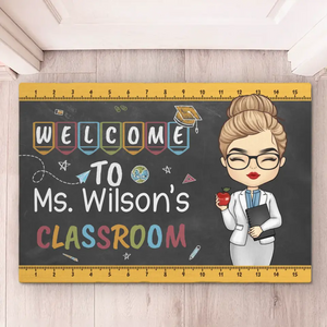 Welcome To Teacher's Classroom - Teacher Personalized Custom Home Decor Decorative Mat - House Warming Gift For Teacher