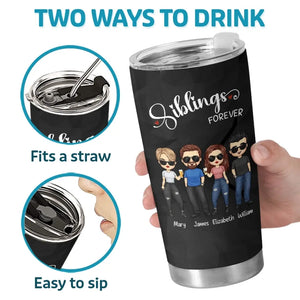 Siblings Until The End of Days - Family Personalized Custom Tumbler - Gift For Family Members, Siblings, Brothers, Sisters