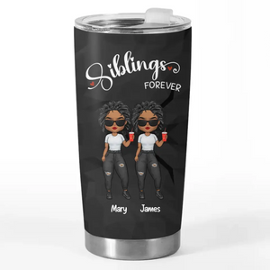 Siblings Until The End of Days - Family Personalized Custom Tumbler - Gift For Family Members, Siblings, Brothers, Sisters