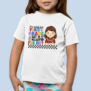 I'm Ready For First Grade - Personalized Custom Kid T-shirt - Back To School Gift For Kid