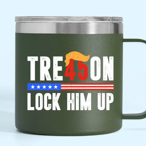 Lock Him Up, Anti-Trump - America US Elections 14oz Stainless Steel Tumbler With Handle