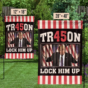 Lock Him Up, The Treason, No Trump - America US Elections House Flag, Garden Flag