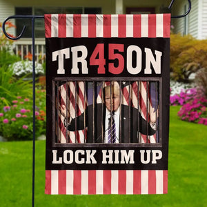 Lock Him Up, The Treason, No Trump - America US Elections House Flag, Garden Flag