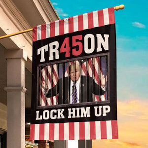 Lock Him Up, The Treason, No Trump - America US Elections House Flag, Garden Flag