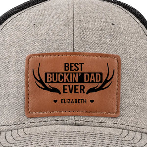 Best Buckin' Dad Ever - Family Personalized Custom Leather Patch Hat - Gift For Dad, Grandpa