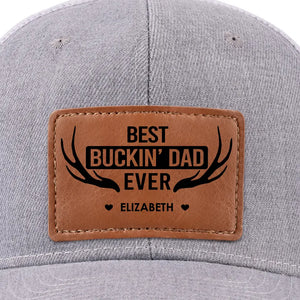 Best Buckin' Dad Ever - Family Personalized Custom Leather Patch Hat - Gift For Dad, Grandpa