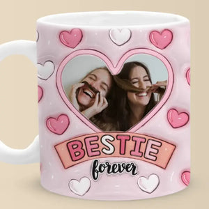 Custom Photo Friends Are The Family You Choose - Bestie Personalized Custom 3D Inflated Effect Printed Mug - Gift For Best Friends, BFF, Sisters