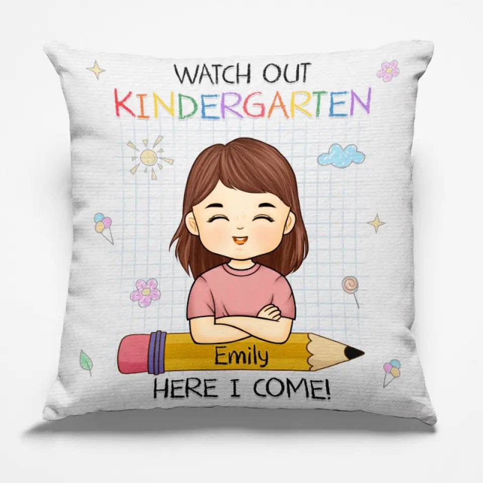 Watch Out Kindergarten, Here I Come - Personalized Custom Kid Pillow - Gift For Kid, Back To School Gift