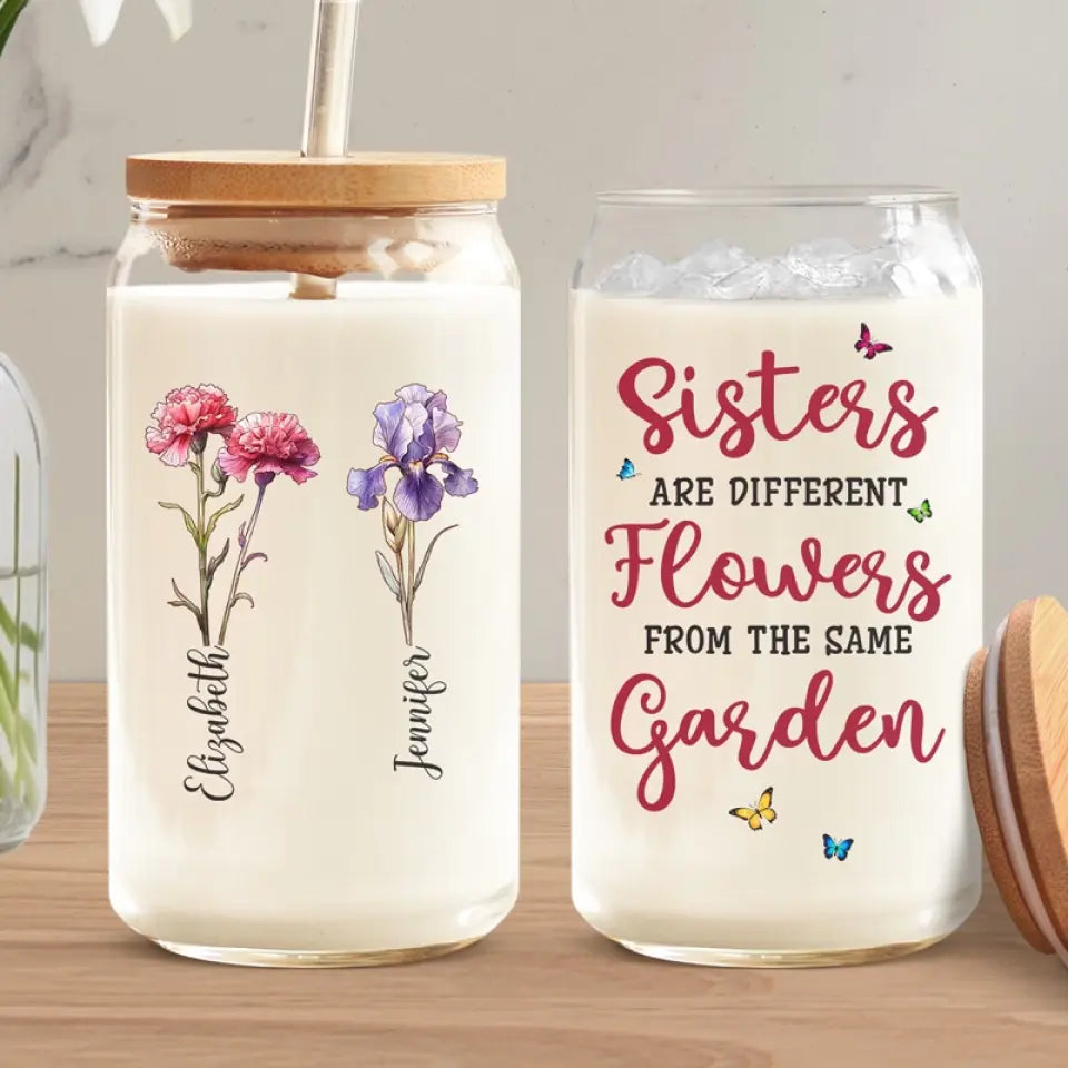 If Sisters Were Flowers, I Would Pick You - Bestie Personalized Custom Glass Cup, Iced Coffee Cup - Gift For Best Friends, BFF, Sisters