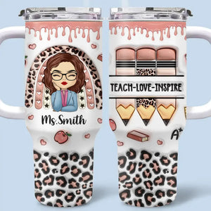 Teach Love Inspire - Teacher Personalized Custom 3D Inflated Effect Printed 40 Oz Stainless Steel Tumbler With Handle - Gift For Teacher