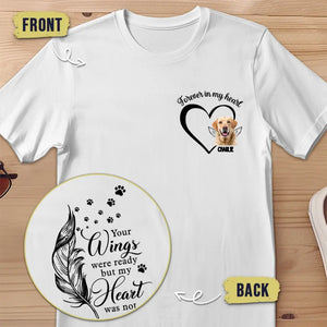 Custom Photo Your Wings Were Ready But My Heart Was Not - Memorial Personalized Custom Back And Front Printed Unisex T-shirt - Sympathy Gift For Pet Owners, Pet Lovers