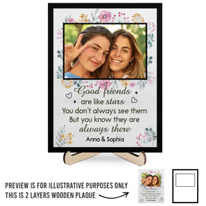 Custom Photo Good Friends Are Like Stars - Bestie Personalized Custom 2-Layered Wooden Plaque With Stand - Gift For Best Friends, BFF, Sisters