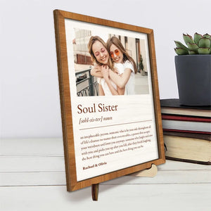 Custom Photo Soul Sister - Bestie Personalized Custom 2-Layered Wooden Plaque With Stand - Gift For Best Friends, BFF, Sisters