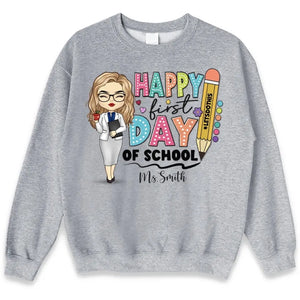 Happy First Day Of School - Teacher Personalized Custom Unisex T-shirt, Hoodie, Sweatshirt - Gift For Teacher