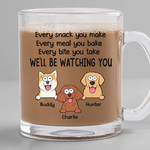 We'll Be Watching You - Dog Personalized Custom Glass Mug - Gift For Pet Owners, Pet Lovers