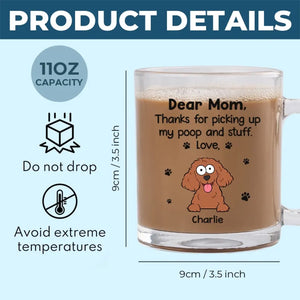 Thanks For Picking Up My Stuff - Dog Personalized Custom Glass Mug - Gift For Pet Owners, Pet Lovers