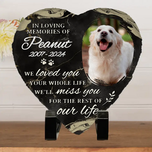 Custom Photo We Loved You Your Whole Life - Memorial Personalized Custom Heart Shaped Memorial Stone - Sympathy Gift For Pet Owners, Pet Lovers