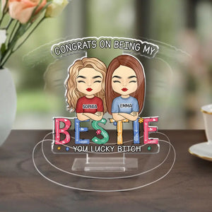 Congrats On Being My Bestie - Bestie Personalized Custom Acrylic Shaking Stand - Gift For Best Friends, BFF, Sisters