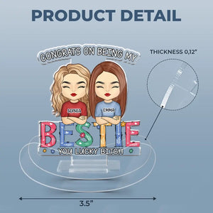 Congrats On Being My Bestie - Bestie Personalized Custom Acrylic Shaking Stand - Gift For Best Friends, BFF, Sisters