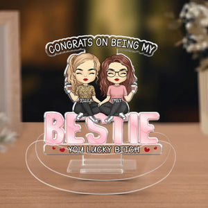 My Friends And I Are Crazy - Bestie Personalized Custom Acrylic Shaking Stand - Gift For Best Friends, BFF, Sisters