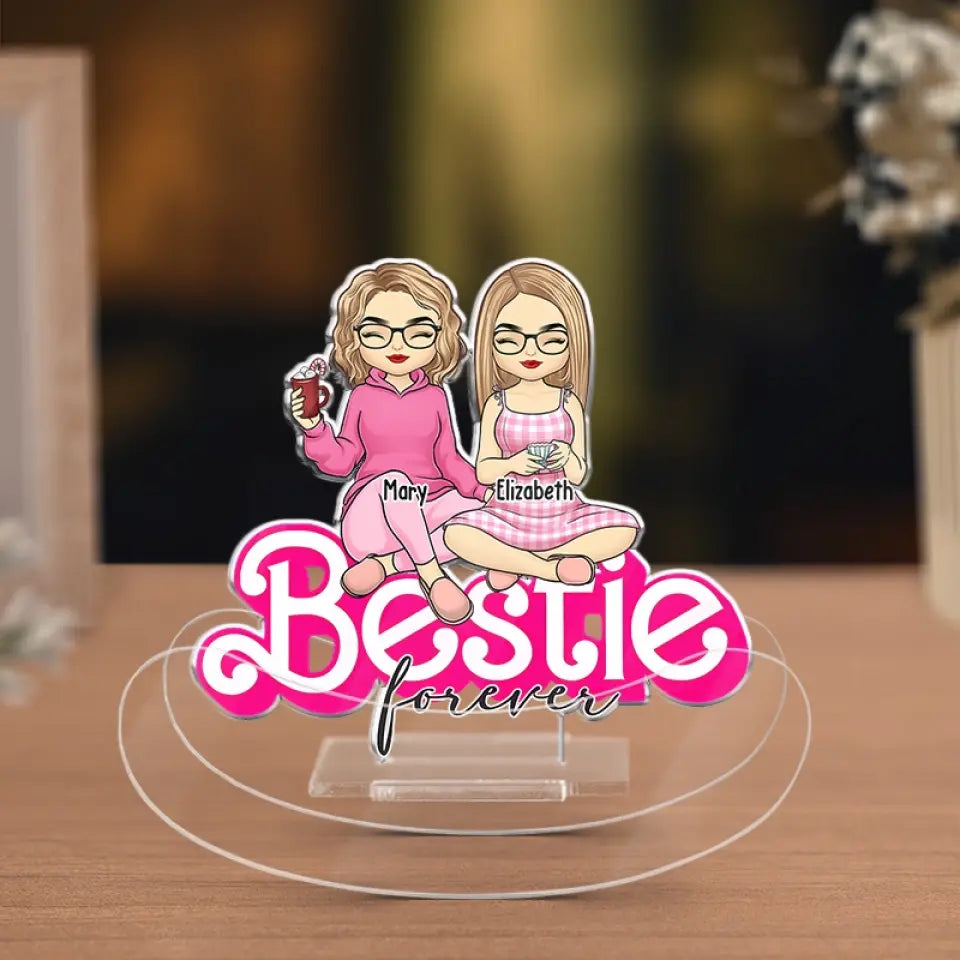 Besties Forever - Bestie Personalized Custom Acrylic Shaking Stand - Gift For Best Friends, BFF, Sisters