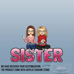 Sisters Forever - Bestie Personalized Custom Acrylic Shaking Stand - Gift For Best Friends, BFF, Sisters