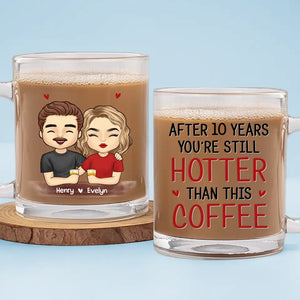 Hotter Than This Coffee - Couple Personalized Custom Glass Mug - Gift For Husband Wife, Anniversary