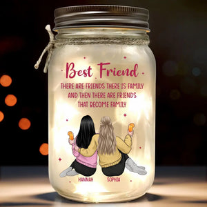 There Are Friends That Become Family - Bestie Personalized Custom Mason Jar Light - Gift For Best Friends, BFF, Sisters, Coworkers