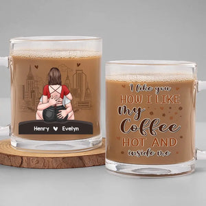 Still Hotter Than This Coffee - Couple Personalized Custom Glass Mug - Gift For Husband Wife, Anniversary