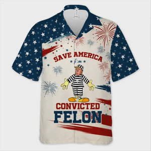 Save America From The Convicted Felon, Anti-Trump - America US Elections Unisex Tropical Hawaiian Aloha Shirt, Summer Vacation Gift