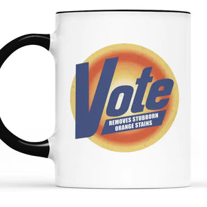 Removes Stubborn Orange Stains, Anti Trump - America US Elections Accent Mug