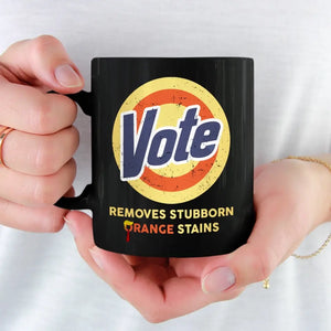 Anti Trump Sticker Vote, Removes Stubborn Orange Stains - America US Elections Black Mug