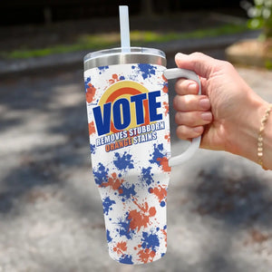 Anti Trump Sticker Vote, Removes Stubborn Orange Stains - America US Elections 40 Oz Stainless Steel Tumbler With Handle