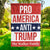 Pro America, Our Family Anti Trump - America US Elections House Flag, Garden Flag