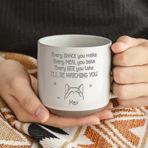 I'll Be Watching You - Dog Personalized Custom Pottery Mug - Gift For Pet Owners, Pet Lovers