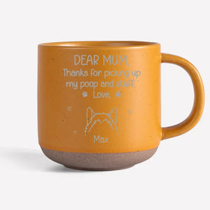 Thanks For Picking Up My Poop - Dog Personalized Custom Pottery Mug - Gift For Pet Owners, Pet Lovers