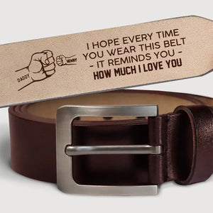 It Reminds You How Much We Love You - Family Personalized Custom Engraved Leather Belt - Father's Day, Gift For Dad, Grandpa