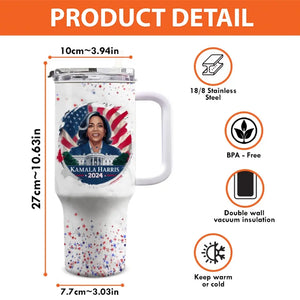 Kamala Harris For The People - America US Elections 40 Oz Stainless Steel Tumbler With Handle