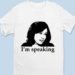 Kamala Harris 2024, I'm Speaking - America US Elections Unisex T-shirt, Hoodie, Sweatshirt